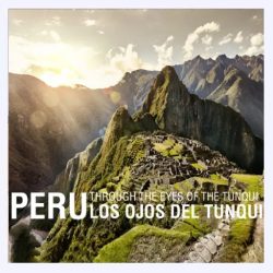 Peru Through the eyes of the Tunqui